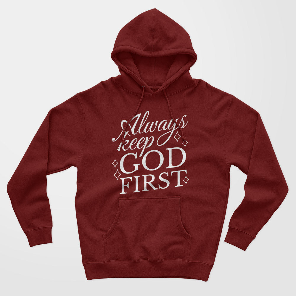 Always Keep God First Unisex Hoodie