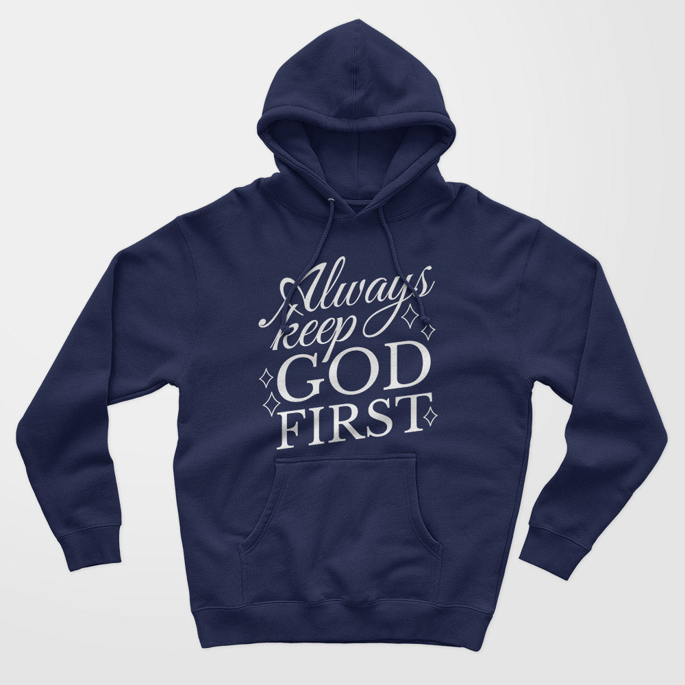 Always Keep God First Unisex Hoodie