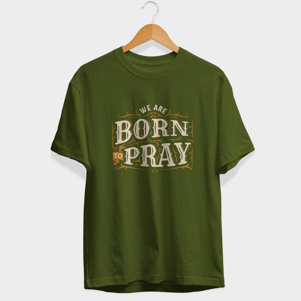 Born To Pray Half Sleeve T-Shirt
