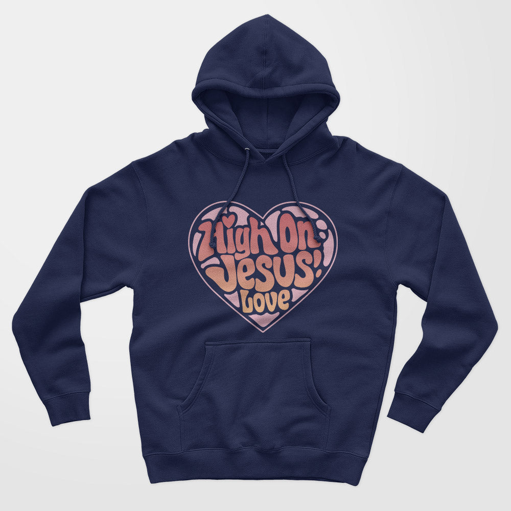 High On Jesus Love Unisex Hoodie