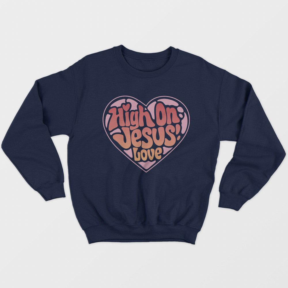 High On Jesus Unisex Sweatshirt