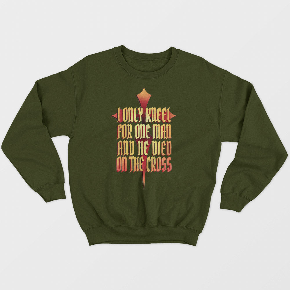 I Only Kneel For One Man Unisex Sweatshirt