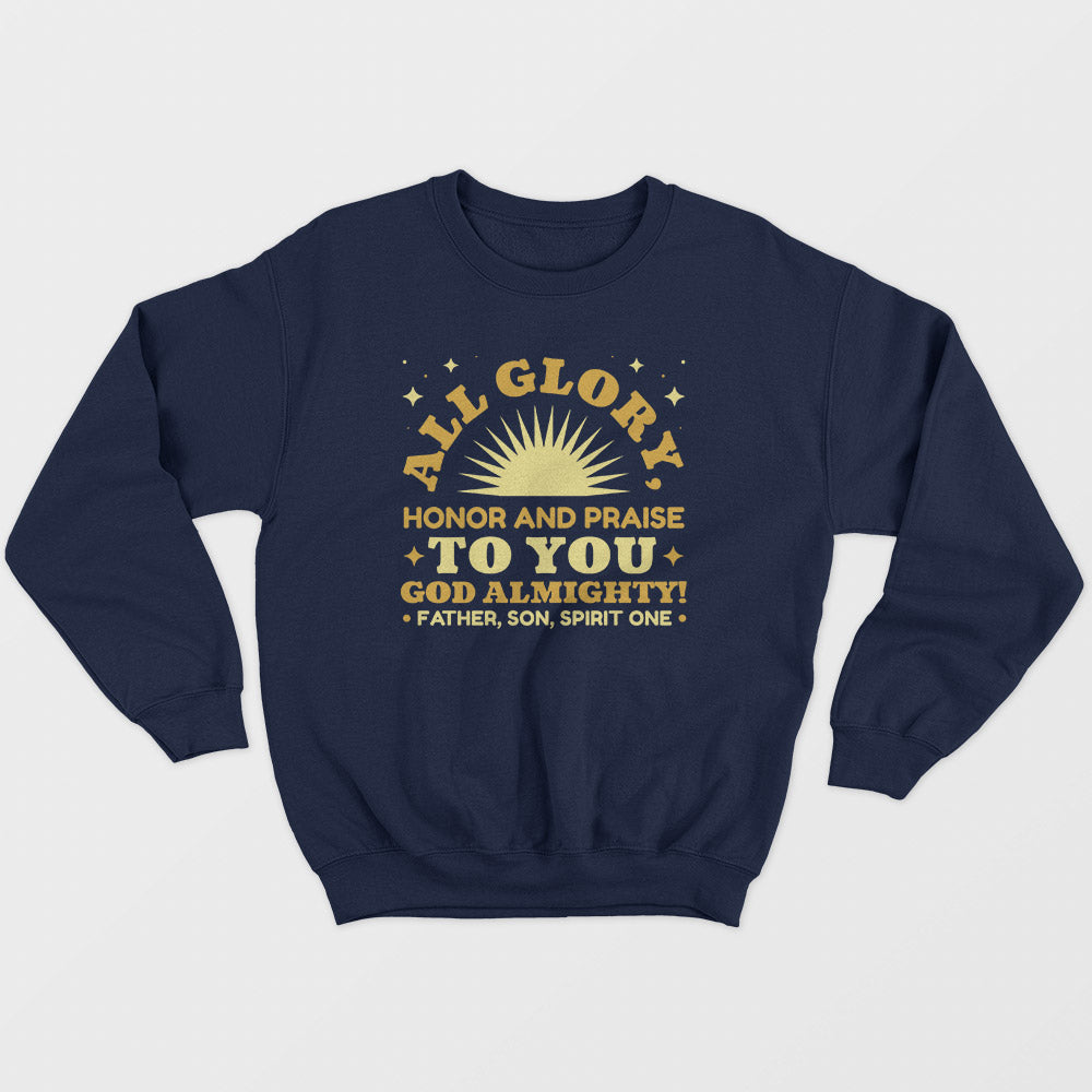 All Glory Unisex Sweatshirt