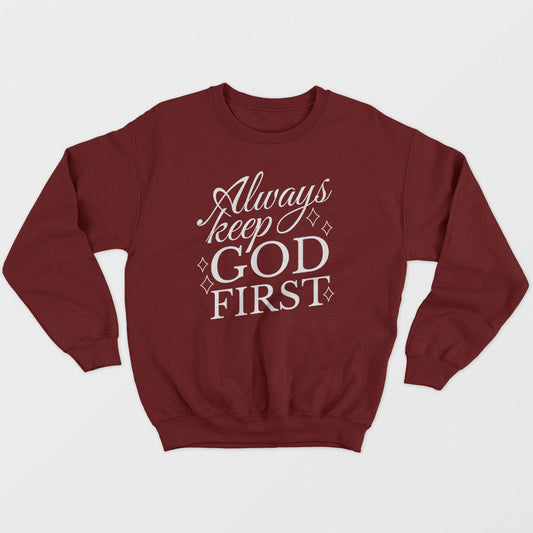 Always Keep God First Unisex Sweatshirt