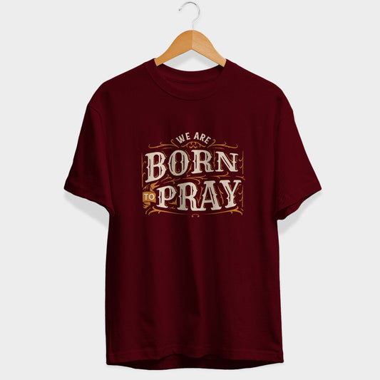 Born To Pray Half Sleeve T-Shirt
