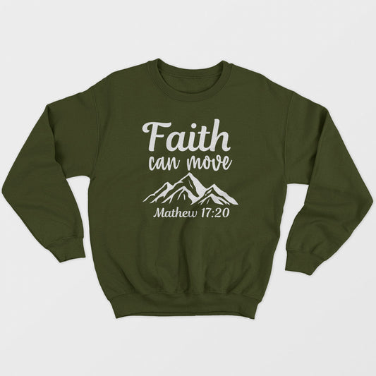 Faith Can Move Unisex Sweatshirt