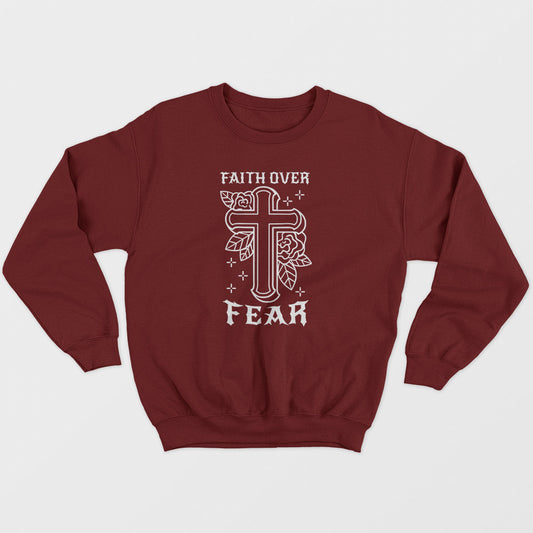 Faith Over Fear Unisex Sweatshirt