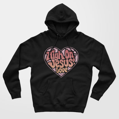 High On Jesus Love Unisex Hoodie