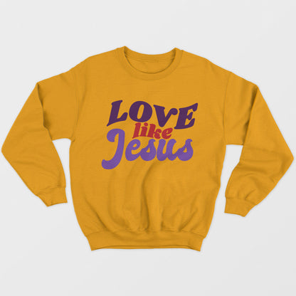 Love Like Jesus Unisex Sweatshirt