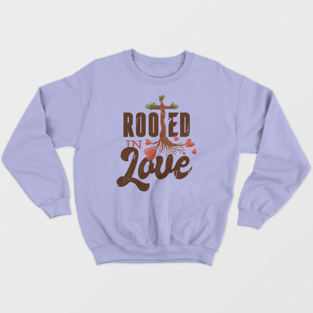 Rooted In Love Unisex Sweatshirt