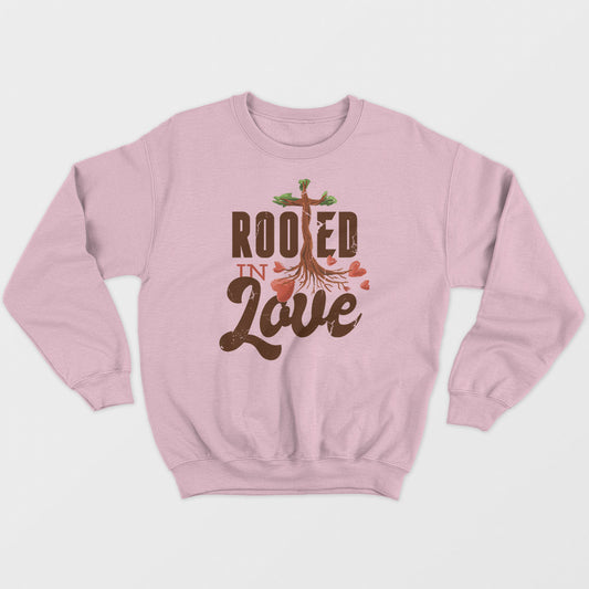 Rooted In Love Unisex Sweatshirt