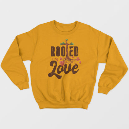 Rooted In Love Unisex Sweatshirt