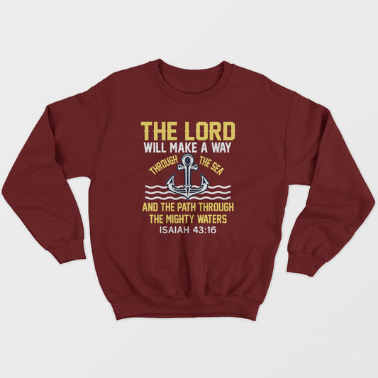 The Lord Will Make Way Unisex Sweatshirt