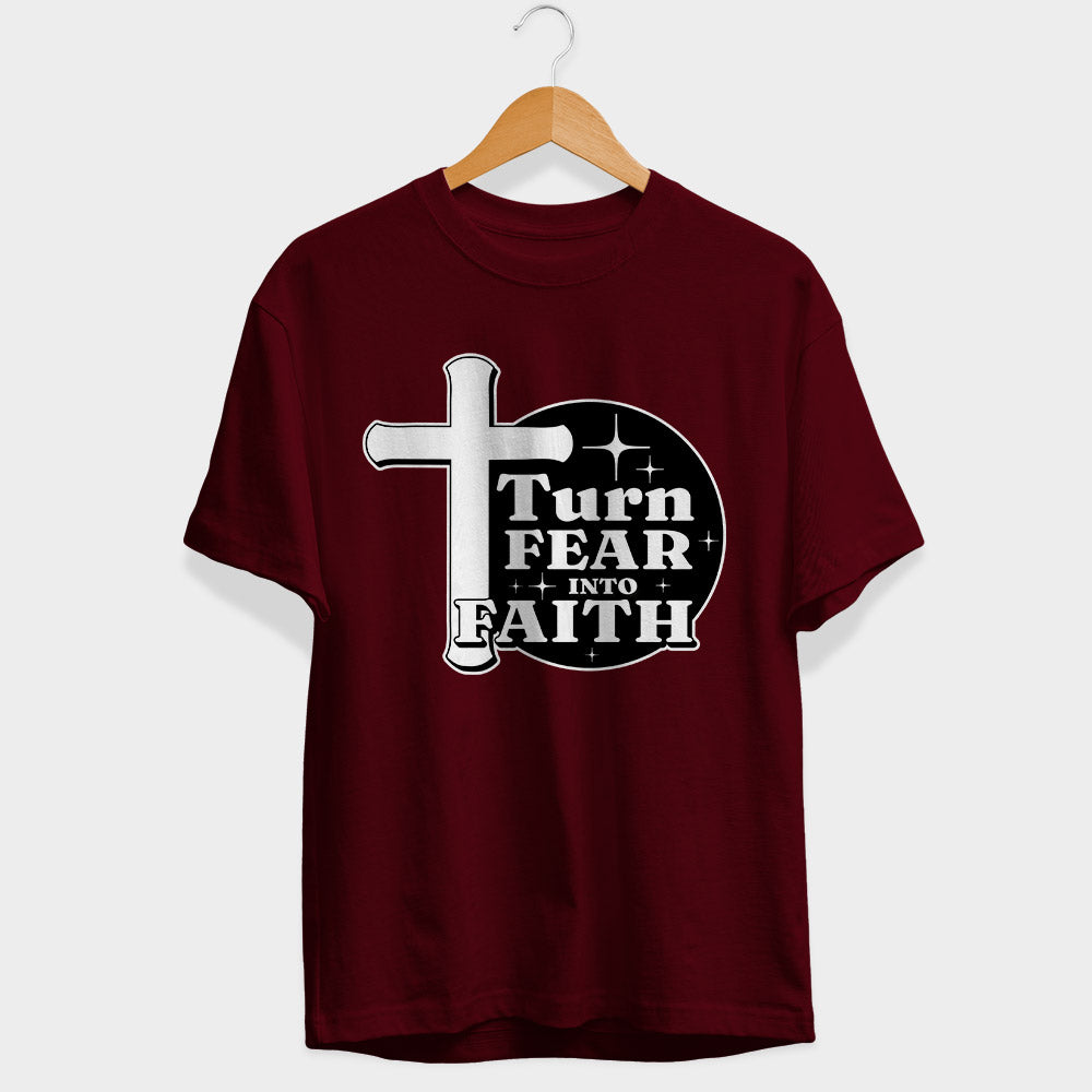 Turn Fear Into Faith Half Sleeve T-Shirt