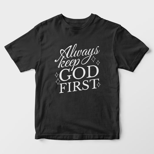 Always Keep God First Kids T-Shirt