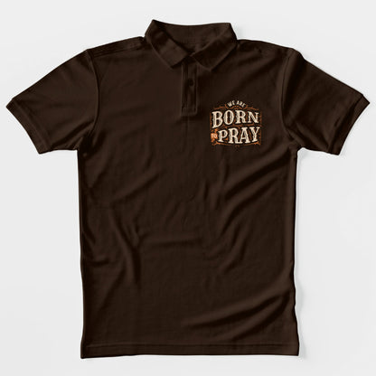 Born To Pray Polo T-Shirt