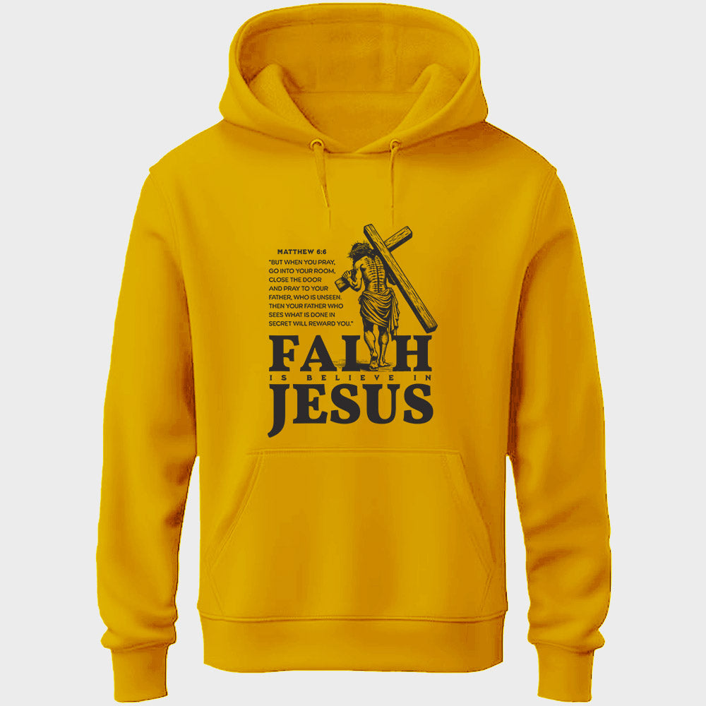 Faith Is Believe In Jesus Unisex Hoodie