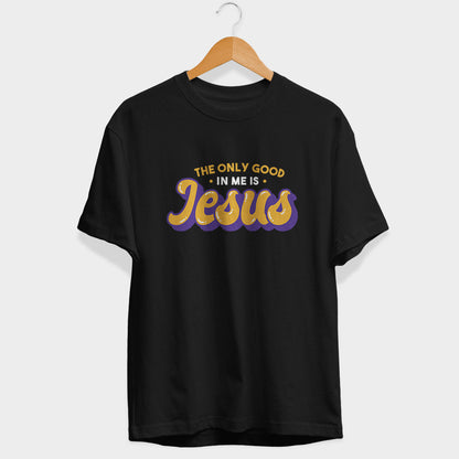 Good In Me Jesus Half Sleeve T-Shirt