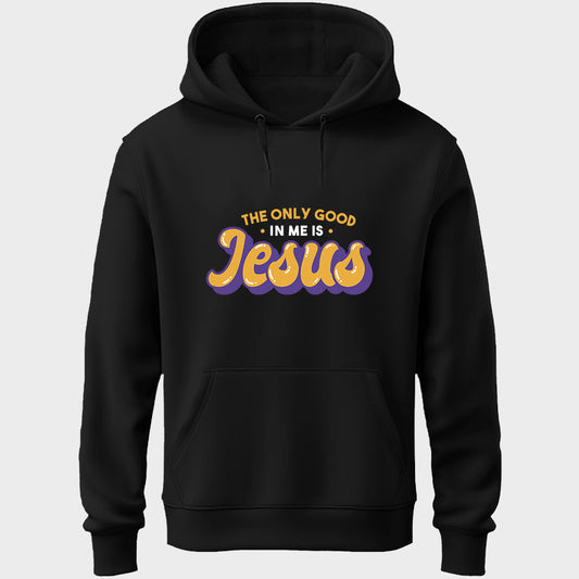Good In Me Jesus Unisex Hoodie
