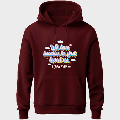 He First Loved Us Unisex Hoodie