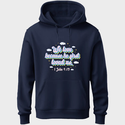 He First Loved Us Unisex Hoodie