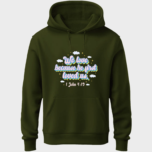 He First Loved Us Unisex Hoodie