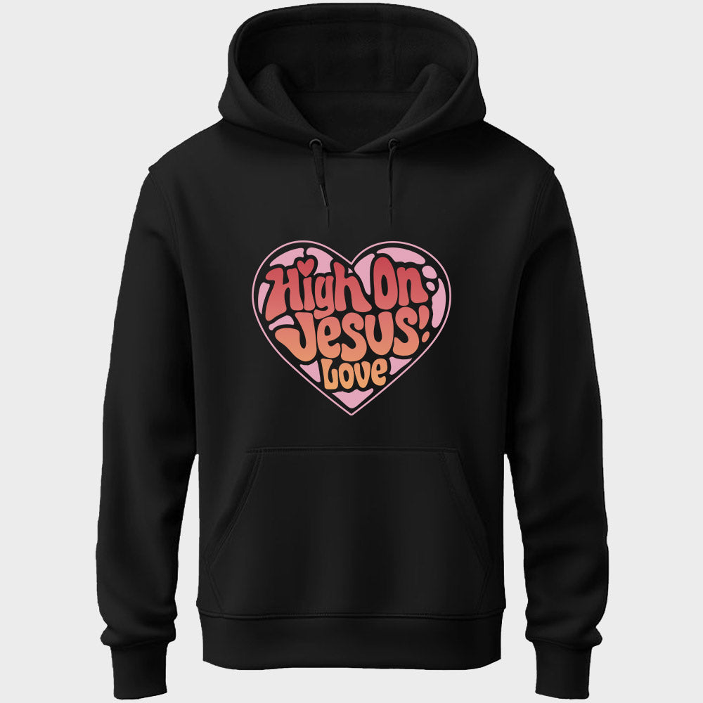 High On Jesus Love Unisex Hoodie