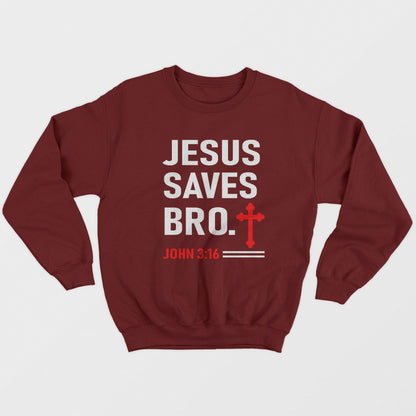 Jesus Saves Bro Unisex Sweatshirt