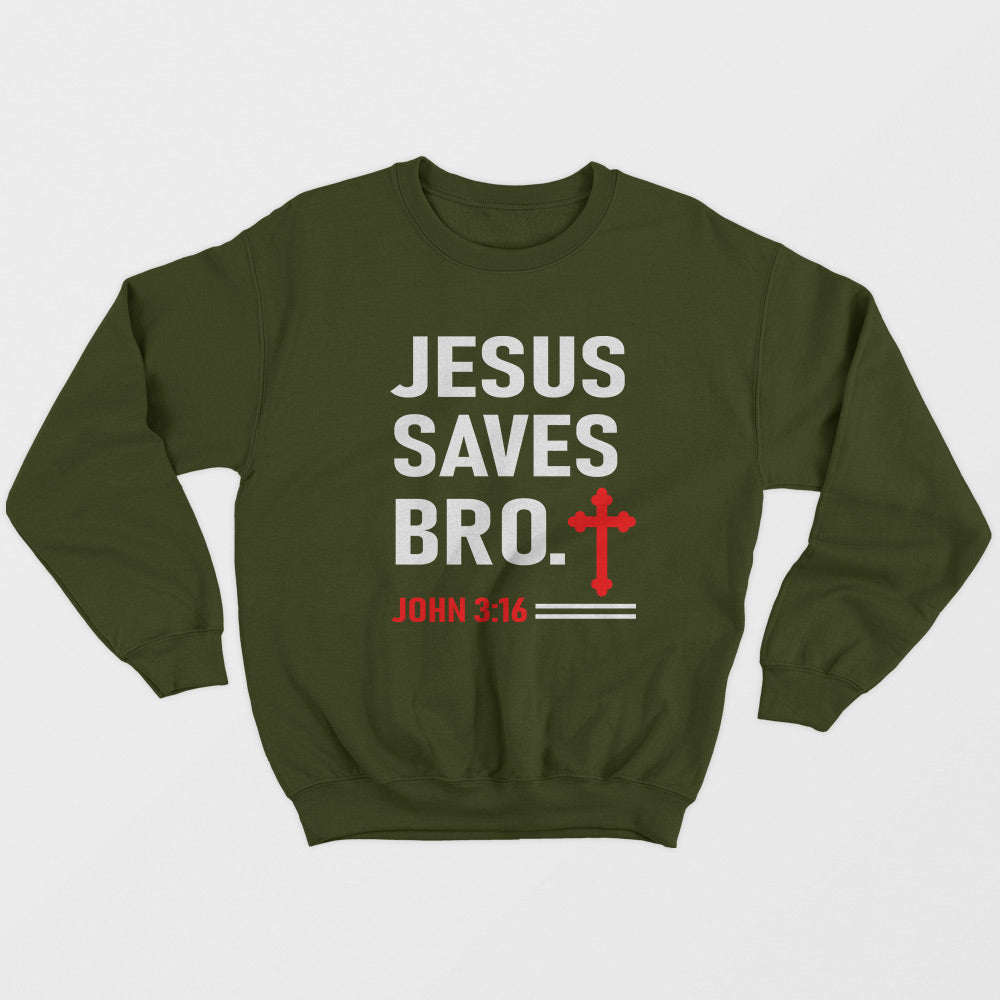 Jesus Saves Bro Unisex Sweatshirt