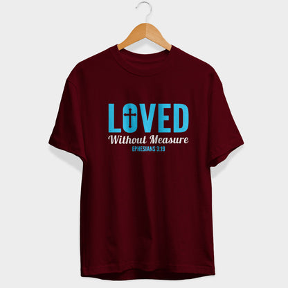 Loved Without Measure Half Sleeve T-Shirt