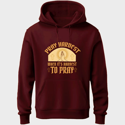 Pray Hardest Unisex Hoodie