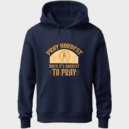 Pray Hardest Unisex Hoodie