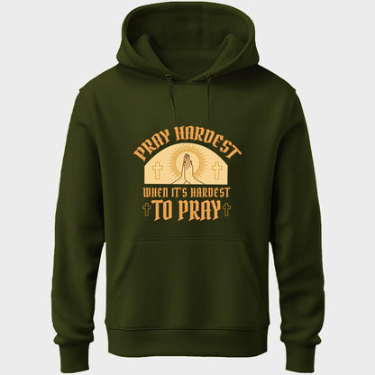 Pray Hardest Unisex Hoodie