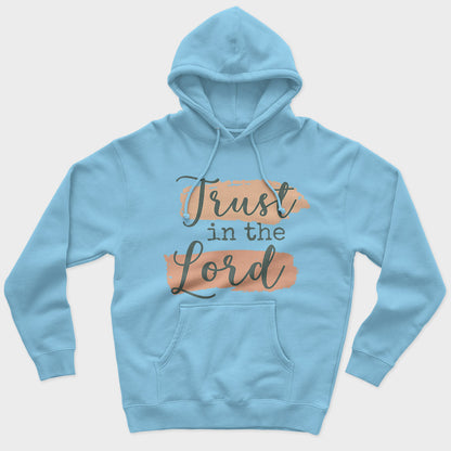 Trust In Lord Unisex Hoodie