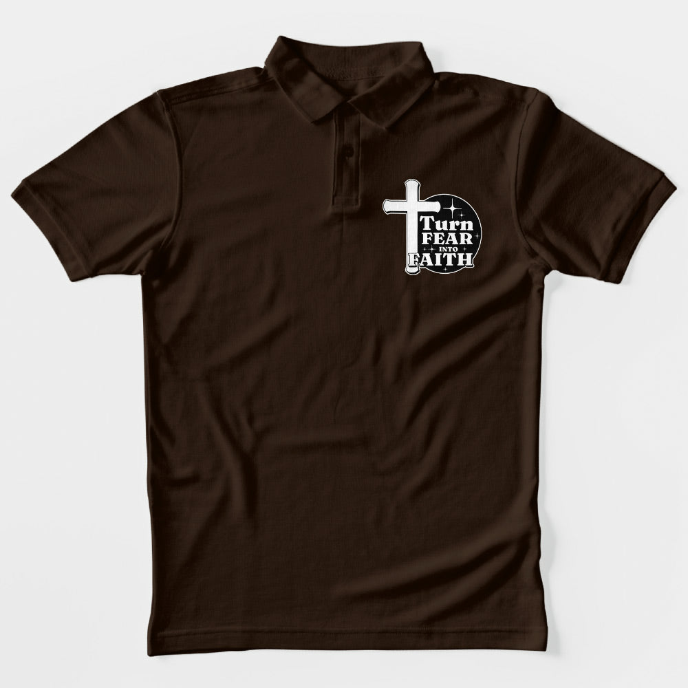 Turn Fear Into Faith Polo T-Shirt