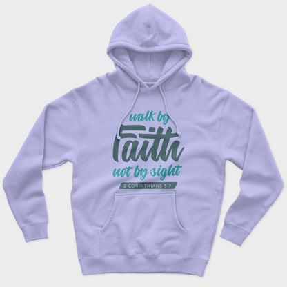 Walk By Faith Unisex Hoodie