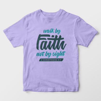 Walk By Faith Kids T-Shirt