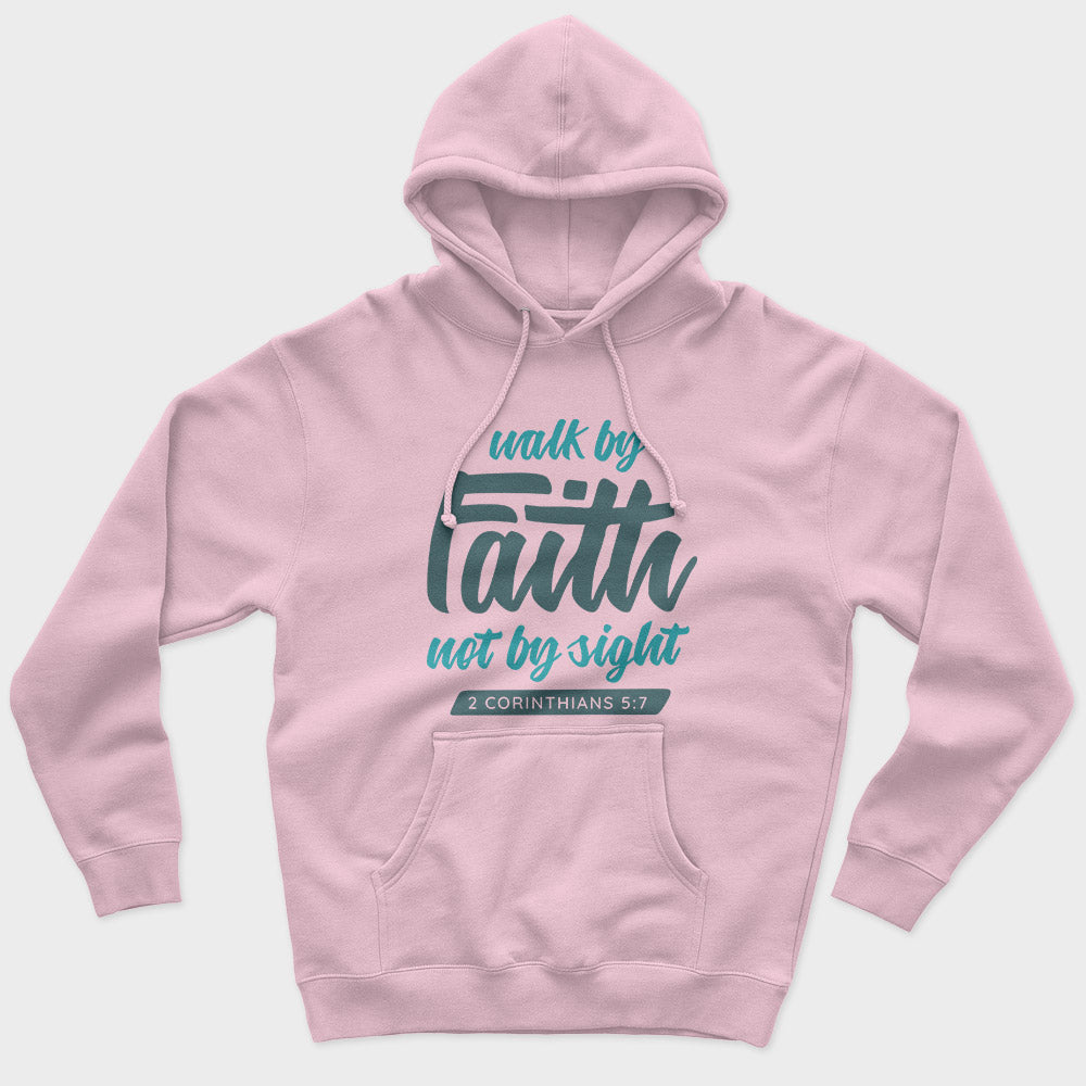 Walk By Faith Unisex Hoodie