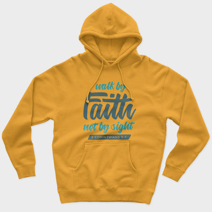 Walk By Faith Unisex Hoodie