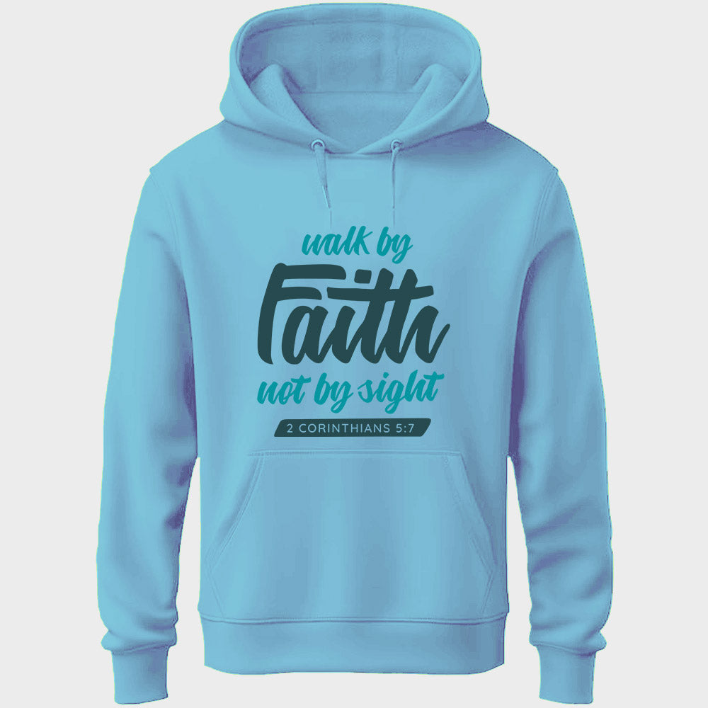 Walk By Faith Unisex Hoodie