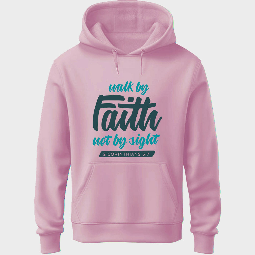 Walk By Faith Unisex Hoodie
